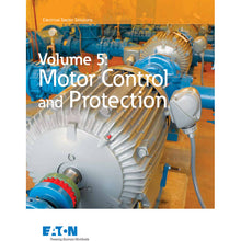 Load image into Gallery viewer, CA08100006E - Motor Control &amp; Protection<br>VOLUME 5
